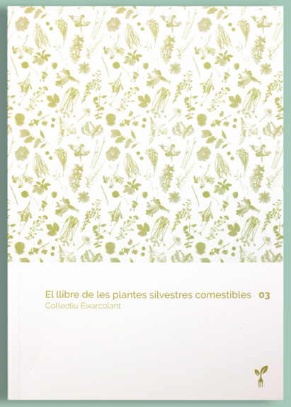 LIBRO: EL LLIBRE DE LES PLANTES SILVESTRES 03 Editorial Eixarcolant 