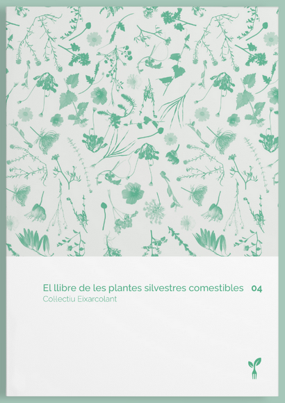 LIBRO: EL LLIBRE DE LES PLANTES SILVESTRES 04 Editorial Eixarcolant 