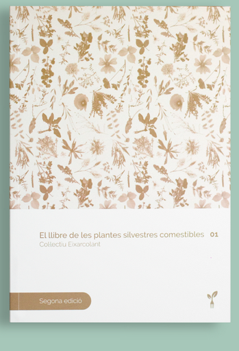 LIBRO: EL LLIBRE DE LES PLANTES SILVESTRES 01 Editorial Eixarcolant 